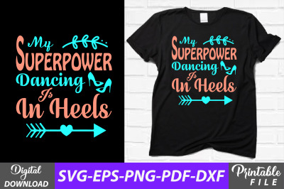 My Superpower is Dancing in Heels Design