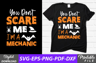 You Don&#039;t Scare Me I&#039;m a Mechanic Design