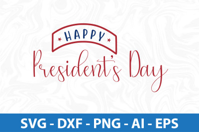 Happy Presidents Day svg cut file