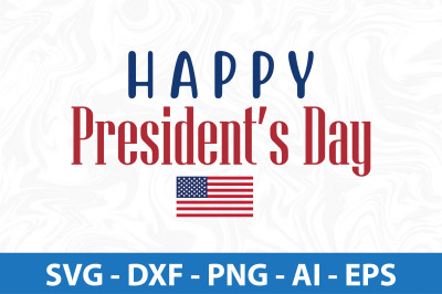 Happy Presidents Day svg cut file