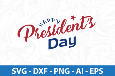 Happy Presidents Day svg cut file