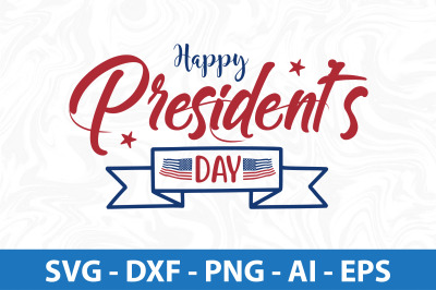 Happy Presidents Day  svg cut file