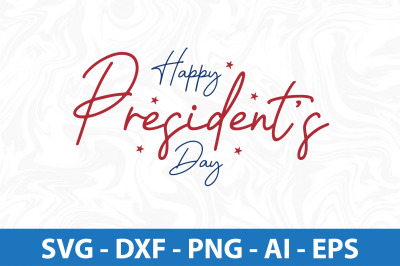 Happy Presidents Day  svg cut file