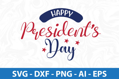 Happy Presidents Day  svg cut file