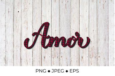 Amor calligraphy. Love in Spanish. Red buffalo pattern.