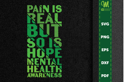 Pain Is Real But So Hope Mental Health