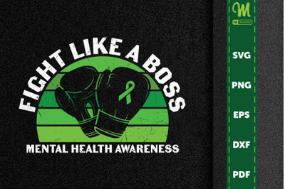 Mental Health Awareness Fight Like Boss