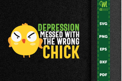 Depression Messed With The Wrong Chick