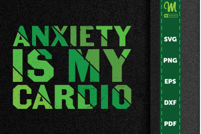 Mental Health Anxiety Is My Cardio