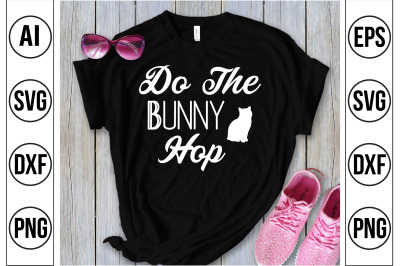 Do The Bunny Hop svg cut file