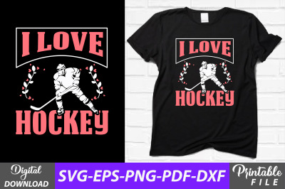 I Love Hockey T-shirt Sublimation Design