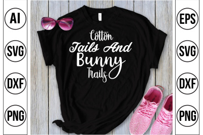 Cotton Tails And Bunny Trails svg cut file