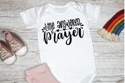 Little Answered Prayer SVG Baby Quotes&2C; Children&2C; Newborn SVG