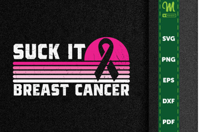 Funny Design Suck It Breast Cancer