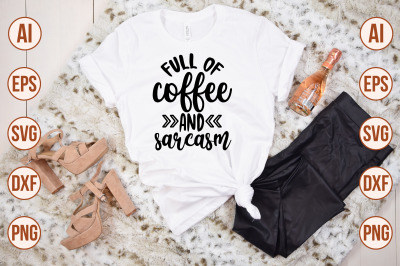 Full of Coffee and Sarcasm svg