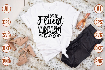 I Speak Fluent Sarcasm svg