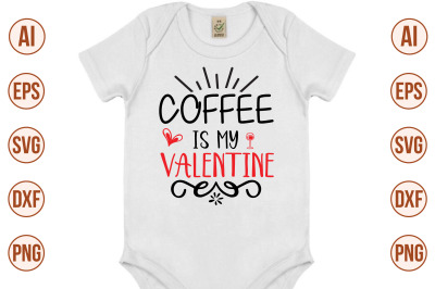 Coffee is my valentine svg cut file