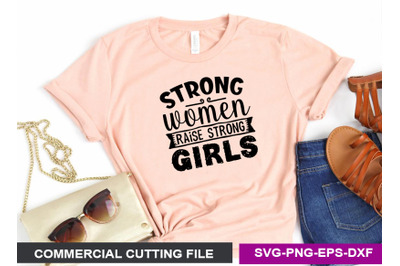 Strong women raise strong girls SVG