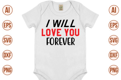 I will love you forever svg cut file