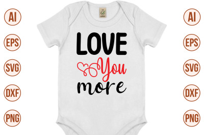 LOVE YOU MORE svg cut file