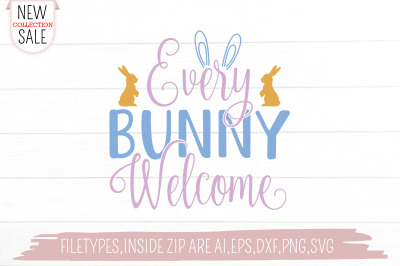 Every Bunny Welcome Svg Cut file