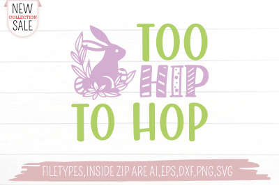 Too Hip To Hop Svg Cut file