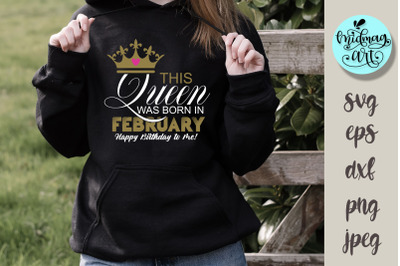 This queen was born in february svg, birthday svg