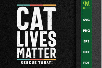 Cats Lives Matter Rescue Today