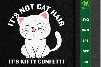 It&amp;&23;039;s Not Cat Hair It&amp;&23;039;s Kitty Confetti