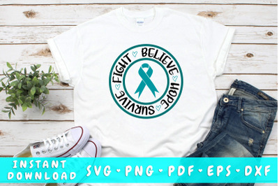 Fight Believe Hope Survive Ovarian Cancer SVG