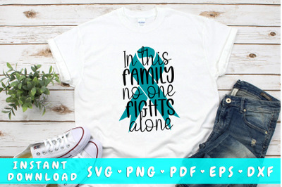 In this family no one fights alone ovarian cancer svg