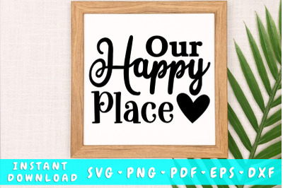 Our happy place svg