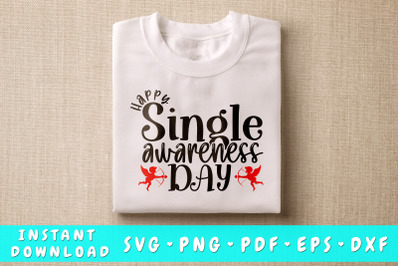 Happy single awareness day svg&2C; Anti Valentine&amp;&23;039;s Day SVG