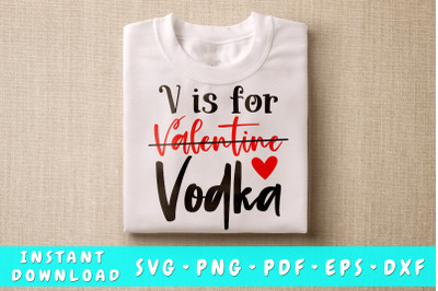 V is for vodka svg&2C; Anti Valentines Day SVG