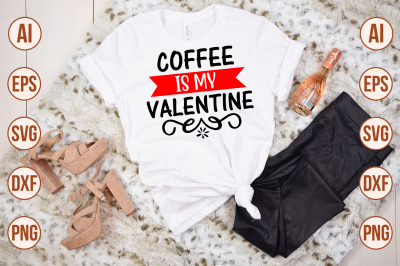 Coffee is my valentine svg cut file