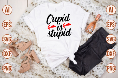 Cupid is stupid svg cut file