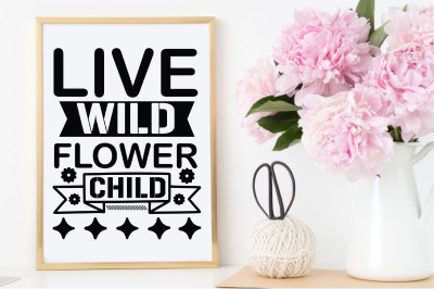 live wild flower child