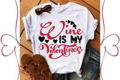 Wine is my valentin