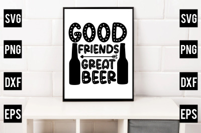 Good Friends, Great Beer