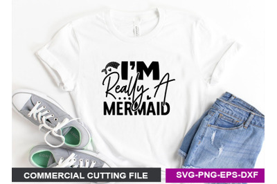 Im really a mermaid SVG