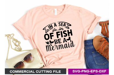 In a sea of fish  be a mermaid SVG