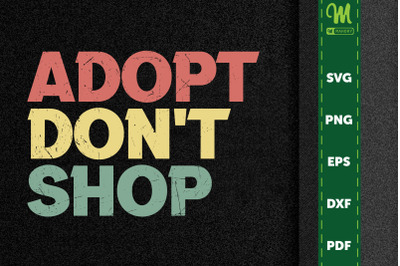 Adopt Don&#039;t Shop Animal Lovers Gift