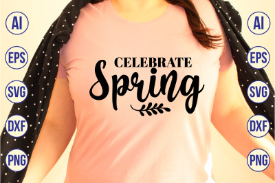 Celebrate Spring svg