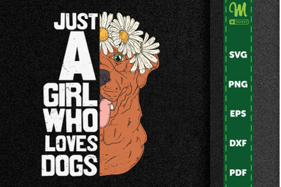 Funny Gift Just A Girl Who Loves Dog