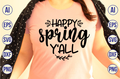 happy spring y&#039;all svg