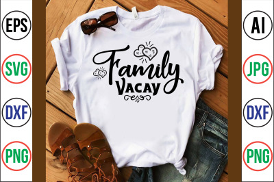 Family Vacay svg cut file