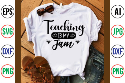 Teaching is My Jam svg cut file