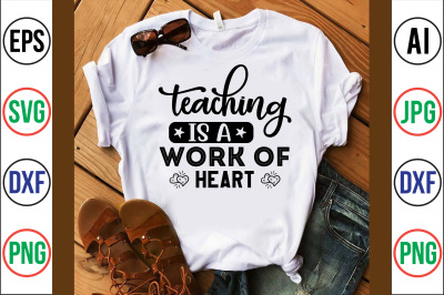 Teaching is a Work of Heart svg cut file