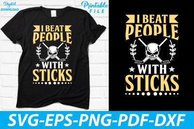 I Beat People with Sticks Hockey Design