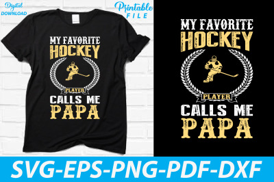 My Favorite Hockey Player Calls Me Papa